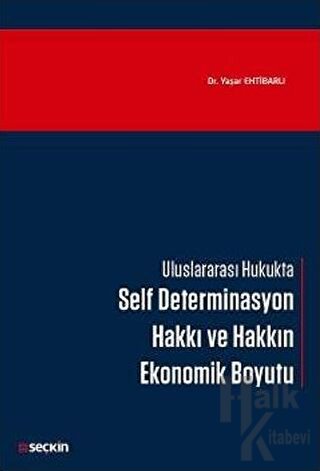 Self Determinasyon Hakkı ve Hakkın Ekonomik Boyutu