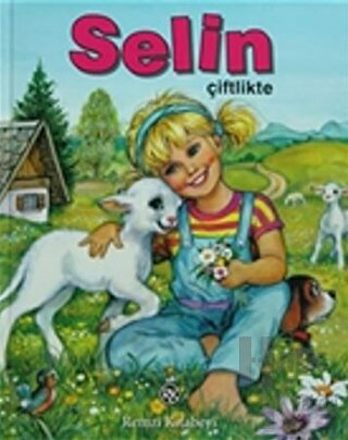 Selin Çiftlikte (Ciltli)