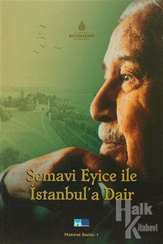 Semavi Eyice ile İstanbul'a Dair