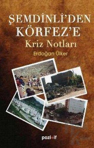 Şemdinli’den Körfez’e Kriz Notları