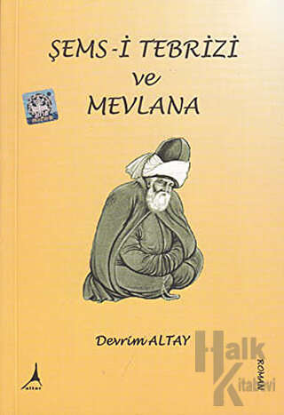 Şems- i Tebrizi ve Mevlana