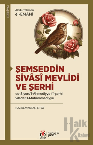 Şemseddin Sivâsî Mevlidi ve Şerhi - Halkkitabevi