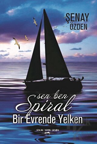 Sen Ben Spiral Bir Evrende Yelken