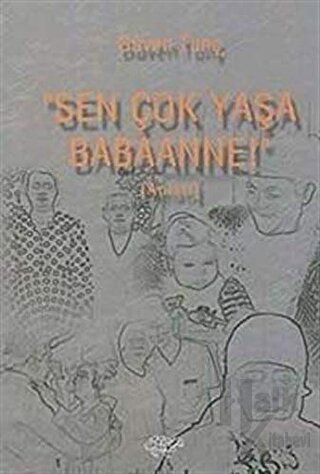 Sen Çok Yaşa Babaanne