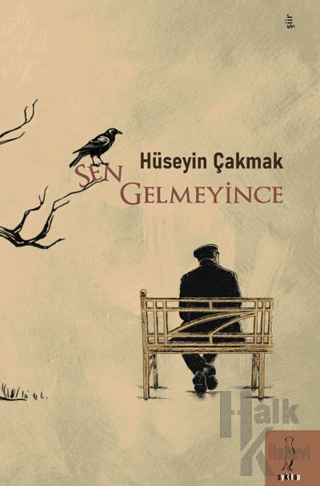 Sen Gelmeyince - Halkkitabevi