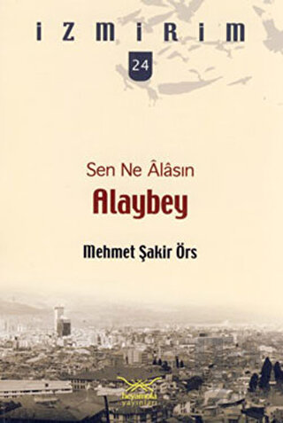 Sen Ne Alasın Alaybey