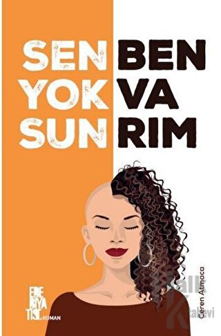 Sen Yoksun Ben Varım