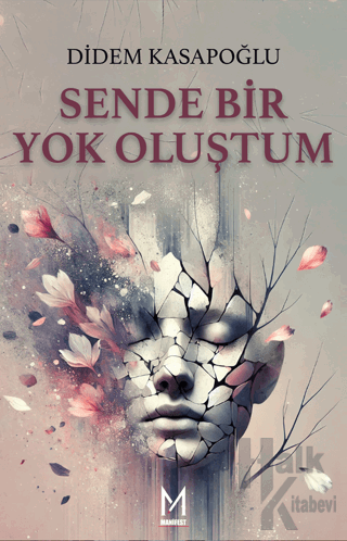 Senden Bİr Yok Oluştum