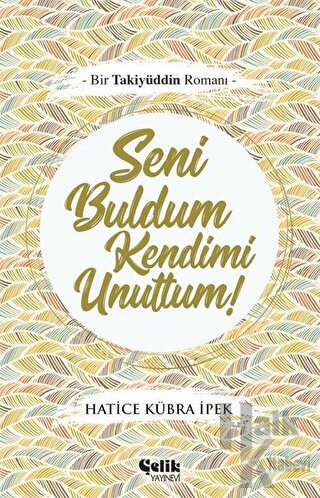 Seni Buldum Kendimi Unuttum