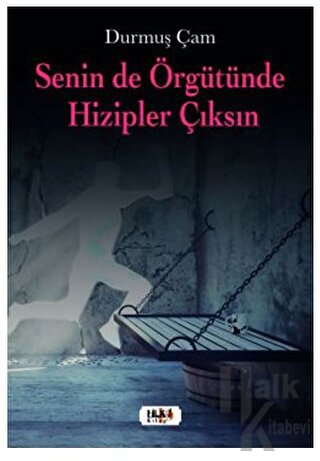 Senin de Örgütünde Hizipler Çıksın