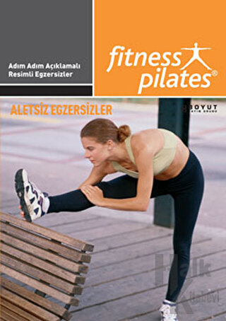 Senin Seçimin Pilates - Aletsiz Egzersizler Aerobik, Step, Stretching 