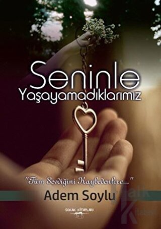 Seninle Yaşayamadıklarımız