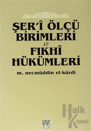 Şer’i Ölçü Birimleri ve Fıkhi Hükümleri