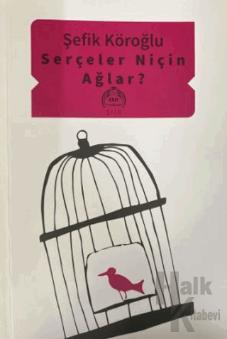 Serçeler Niçin Ağlar?