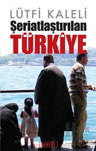 Şeriatlaştırılan Türkiye - Halkkitabevi