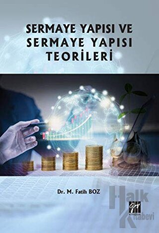 Sermaye Yapısı ve Sermaye Yapısı Teorileri