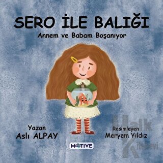 Sero ile Balığı - Annem ve Babam Boşanıyor