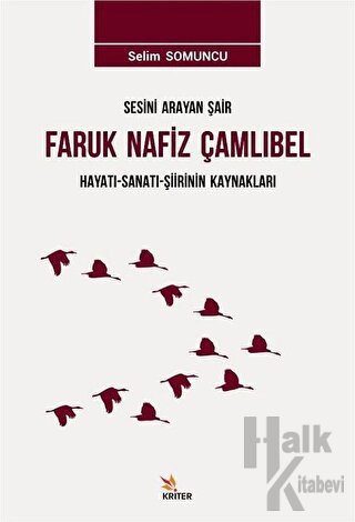 Sesini Arayan Şair Faruk Nafiz Çamlıbel