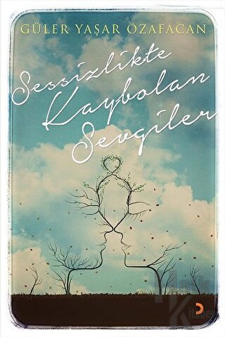 Sessizlikte Kaybolan Sevgiler - Halkkitabevi