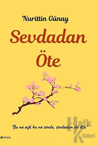 Sevdadan Öte