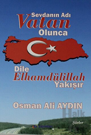 Sevdanın Adı Vatan Olunca Dile Elhamdülillah Yakışır - Halkkitabevi