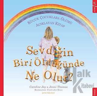 Sevdiğin Biri Öldüğünde Ne Olur?