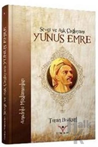 Sevgi ve Aşk Çağlayanı Yunus Emre