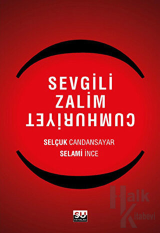 Sevgili Zalim Cumhuriyet