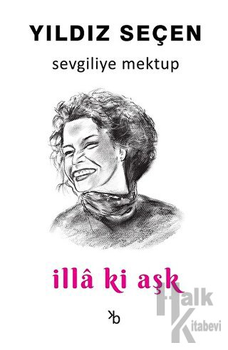 Sevgiliye Mektup - İlla ki Aşk