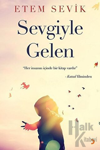 Sevgiyle Gelen - Halkkitabevi