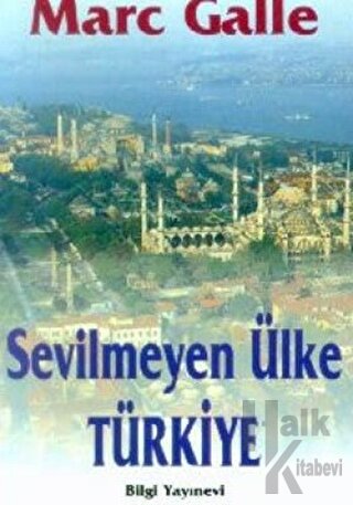 Sevilmeyen Ülke Türkiye