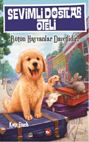 Sevimli Dostlar Oteli : Bütün Hayvanlar Davetlidir!