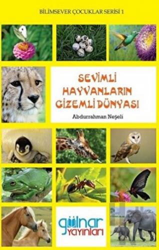 Sevimli Hayvanların Gizemli Dünyası - Bilimsever Çocuklar Serisi 1