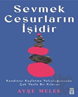 Sevmek Cesurların İşidir