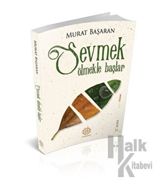 Sevmek Ölmekle Başlar