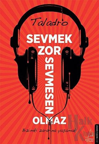 Sevmek Zor Sevmesen Olmaz