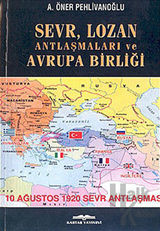 Sevr, Lozan Antlaşmaları ve Avrupa Birliği