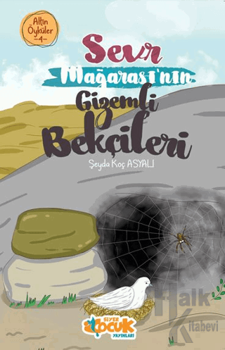 Sevr Mağarası’nın Gizemli Bekçileri – Altın Öyküler 4 - Halkkitabevi