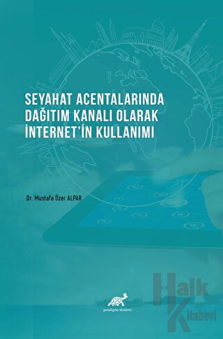 Seyahat Acentalarında Dağıtım Kanalı Olarak İnternet'in Kullanımı