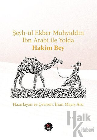 Şeyh-ül Ekber Muhyiddin İbn Arabi ile Yolda