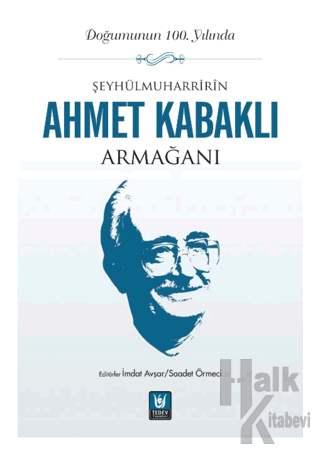 Şeyhülmuharrirîn Ahmet Kabaklı Armağanı - Halkkitabevi