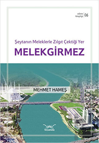 Şeytanın Meleklerle Zıl Gıt Çektiği Yer Melekgirmez