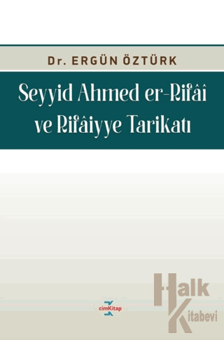 Seyyid Ahmed Er-Rifâî ve Rifâiyye Tarikatı - Halkkitabevi