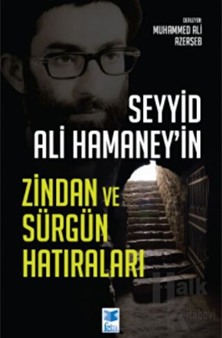 Seyyid Ali Hamaney’in Zindan ve Sürgün Hatıraları - Halkkitabevi