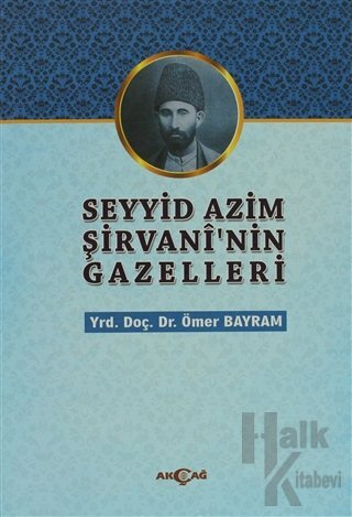 Seyyid Azim Şirvani'nin Gazelleri - Halkkitabevi