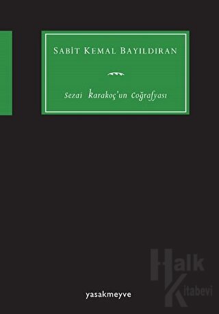 Sezai Karakoç’un Coğrafyası - Halkkitabevi