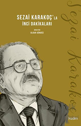 Sezai Karakoç'la İnci Dakikaları