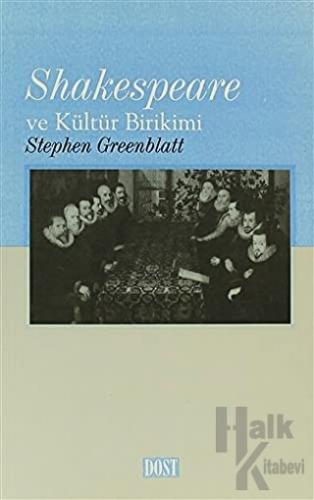 Shakespeare ve Kültür Birikimi Rönesans İngiltere’sinde Toplumsal Enerjinin Dolaşımı