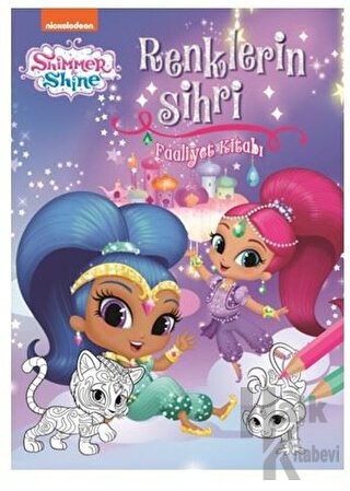 Shimmer and Shine - Renklerin Sihri Faaliyet Kitabı