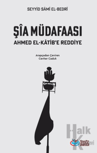 Şia Müdafaası Ahmet el-Katib’e Reddiye - Halkkitabevi